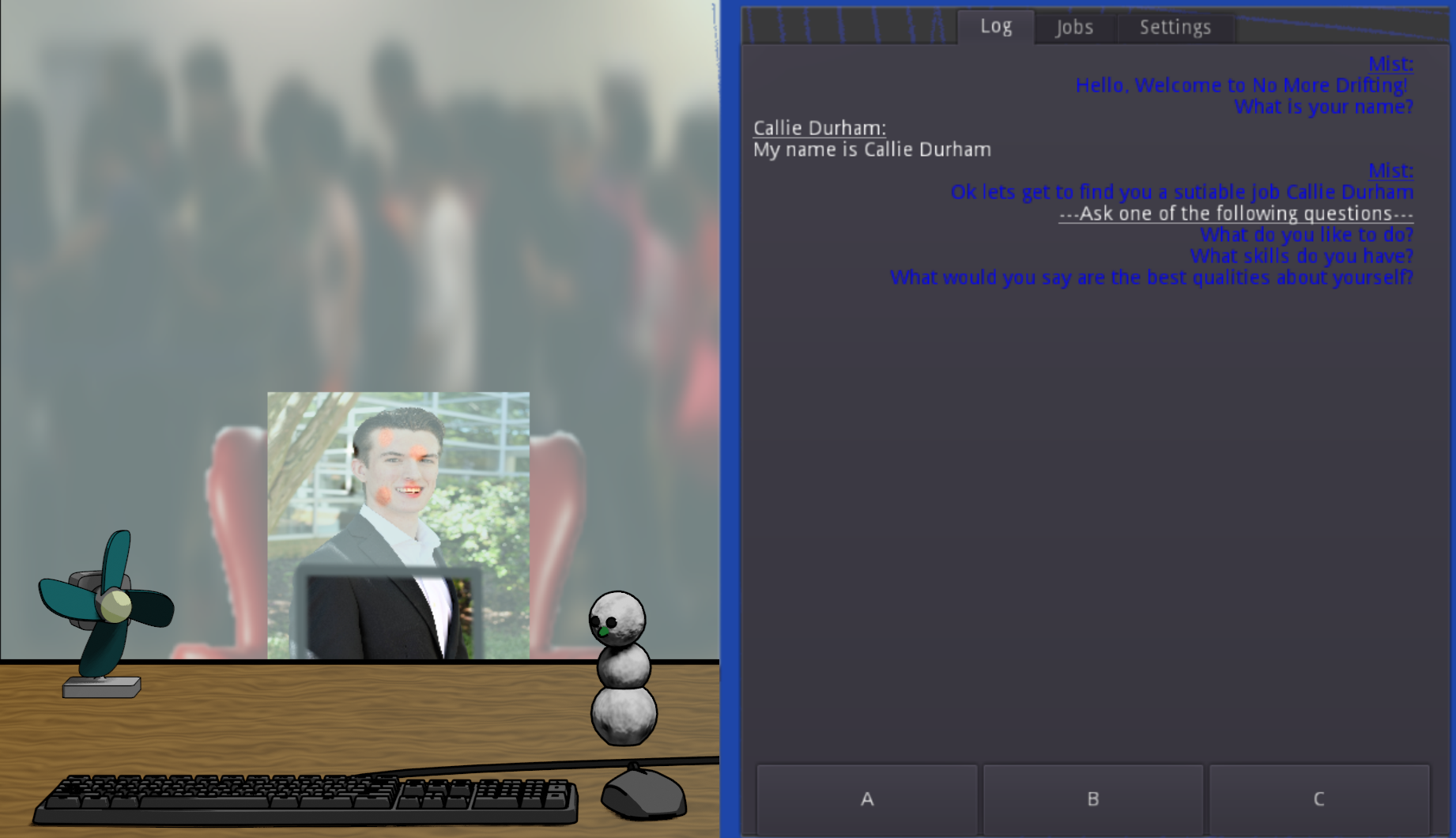 Gameplay that consists of looking at someone and pressing one of three options to ask them things.